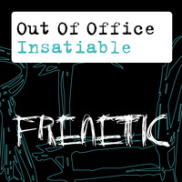 Out Of Office - Insatiable