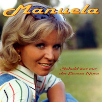Manuela - Schuld war nur der Bossa Nova (2012 - Remaster)