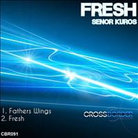 Senor Kuros - Fresh EP