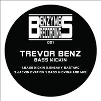 Trevor Benz - Bass Kickin
