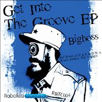 Bigboss - Get Into The Groove EP