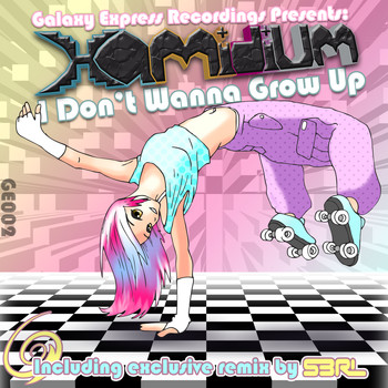 Xamidium - I Don't Wanna Grow Up