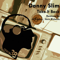Danny Slim - Take It Back