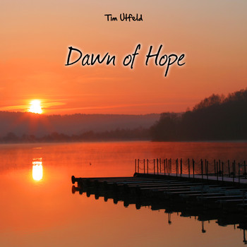 Tim Utfeld - Dawn of Hope