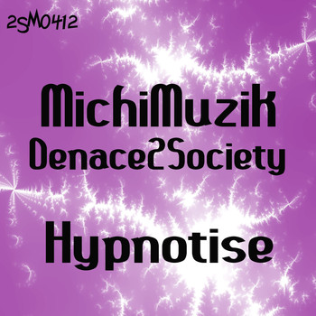 Michi Muzik & Denace 2 Society - Hypnotise