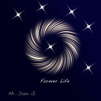 Mr. Dave G. - Forever Life