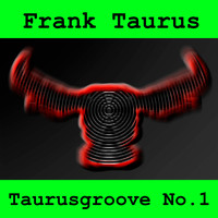 Frank Taurus - Taurusgroove No.1