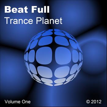 Various Artists - Beat Full Trance Planet Volume One