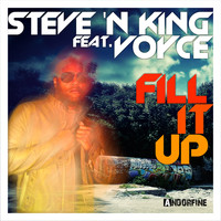 Steve'N King feat. Voyce - Fill It Up