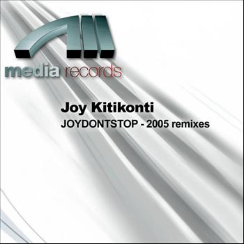 Joy Kitikonti - JOYDONTSTOP - 2005 remixes