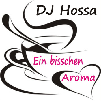 DJ Hossa - Ein bisschen Aroma