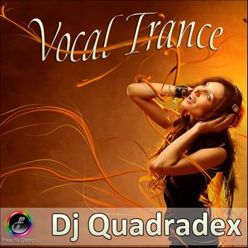 DJ Quadradex - Vocal Trance (Explicit)