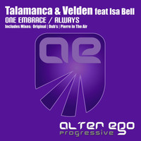 Talamanca & Velden feat Isa Bell - One Embrace / Always