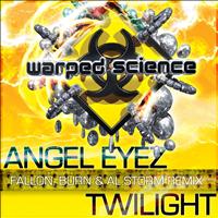 Angel Eyez - Twilight (Fallon, Burn & Al Storm Remix)