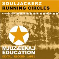 Souljackerz - Running Circles