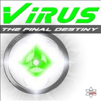 Virus - The Final Destiny (Special Edition)
