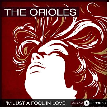 The Orioles - I'm Just a Fool in Love