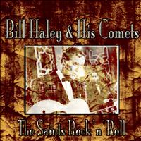 Bill Haley, His Comets - The Saints Rock 'n' Roll