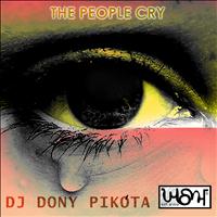 DJ Dony Pikòta - The People Cry