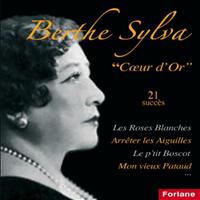 Berthe Sylva - Cœur d'or (21 succès)