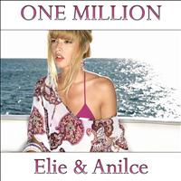 Elie & Anilce - One Million
