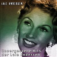 Lale Andersen - Unvergessene Hits der Lale Andersen