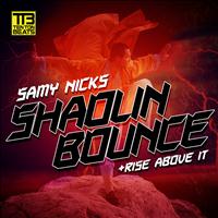 Samy Nicks - Shoalin Bounce / Rise above it