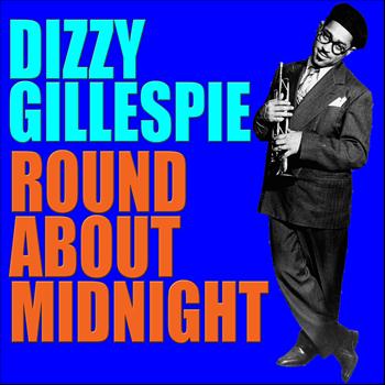 Dizzy Gillespie and his Orchestra - Round About Midnight