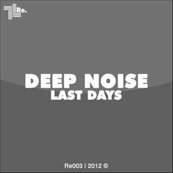 Deep Noise - Last Days