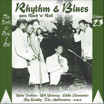 Various Artists - Rhythm & Blues Goes Rock & Roll, Vol. 23
