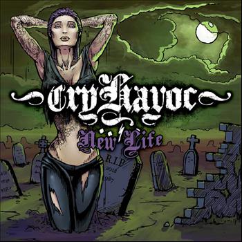 Cry Havoc - New Life