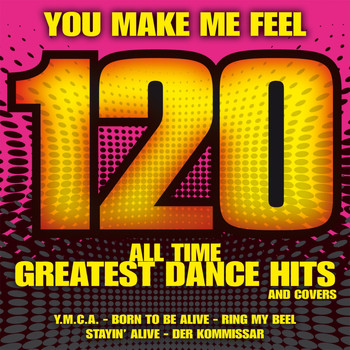 Various Artists - You Make Me Feel: 120 All Time Greatest Dance Hits and Covers