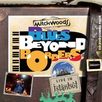 Mitch Woods - Blues Beyond Borders (Live in Istanbul)