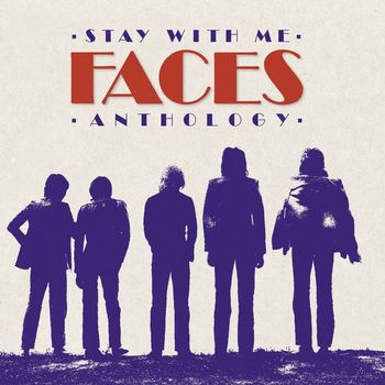 Faces - Stay With Me: The Faces Anthology