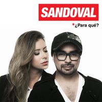 Sandoval - ¿Para Qué?