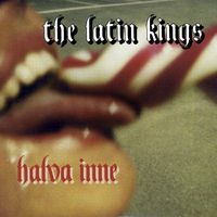 The Latin Kings - Halva inne
