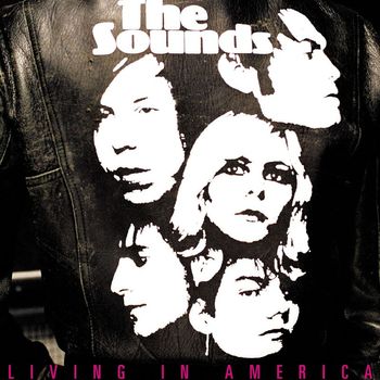 The Sounds - Living in America