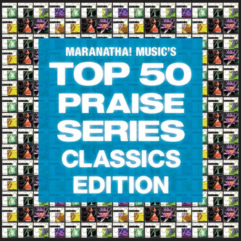 Maranatha! Praise Band - Top 50 Praise Classics