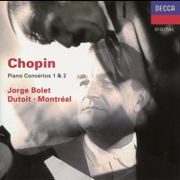 Jorge Bolet, Orchestre Symphonique de Montréal, Charles Dutoit - Chopin: Piano Concertos Nos.1 & 2