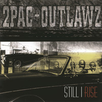 2Pac + Outlawz - Still I Rise