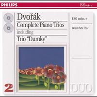 Beaux Arts Trio - Dvorák: Complete Piano Trios