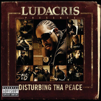 Ludacris, Disturbing Tha Peace - Ludacris Presents...Disturbing Tha Peace