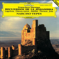 Narciso Yepes - Tárrega: Recuerdos de la Alhambra;/ Lágrima; Danza mora; Adelita; Pavana; Jota