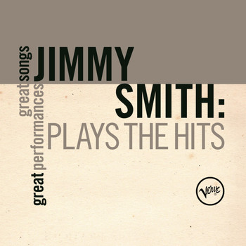 Jimmy Smith - Plays The Hits (Great Songs/Great Performances)