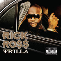 Rick Ross - Trilla (Explicit)