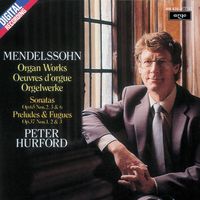 Peter Hurford - Mendelssohn: Organ Works