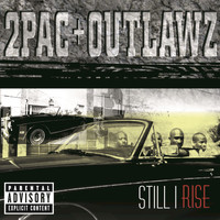 2Pac + Outlawz - Still I Rise (Explicit)