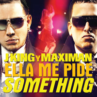 J King y Maximan - Ella Me Pide Something