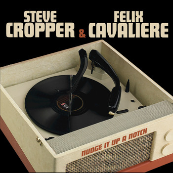 Steve Cropper & Felix Cavaliere - Nudge It Up a Notch