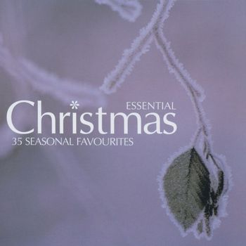 Various Artists - Essential Christmas: 35 Seasonal Favourites